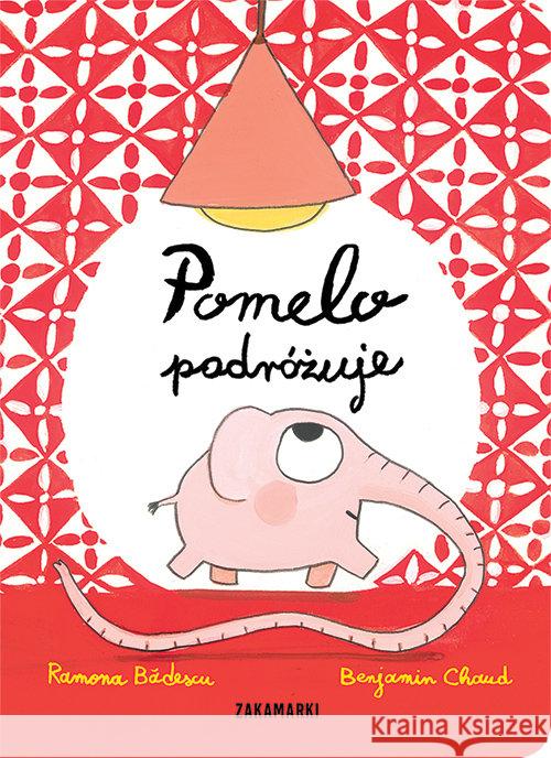 Pomelo podróżuje Badescu Ramona 9788377761311