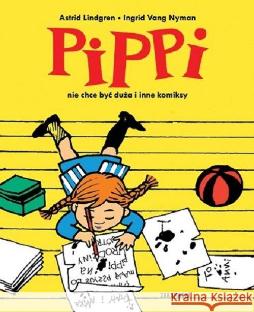 Pippi nie chce być duża i inne komiksy Lingren Astrid 9788377762011