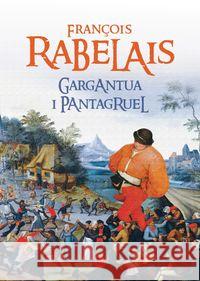 Gargantua i Pantagruel księga I, II, III Rabelais Francois 9788377793664