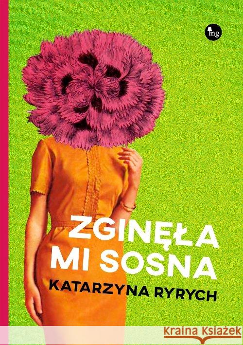 Zginęła mi sosna Ryrych Katarzyna 9788377793787 MG
