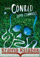 Jądro ciemności Joseph Conrad 9788377797167