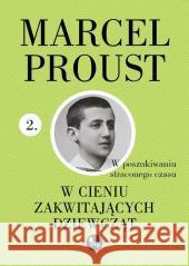 W cieniu zakwitających dziewcząt Marcel Proust 9788377797594