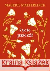 Życie pszczół Maurice Maeterlinck 9788377798294