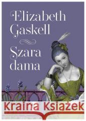 Szara dama Elizabeth Gaskell 9788377798966