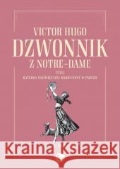 Dzwonnik z Notre-Dame, czyli Katedra.. Victor Hugo 9788377799468