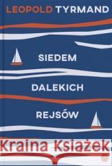 Siedem dalekich rejsów Leopold Tyrmand 9788377799499