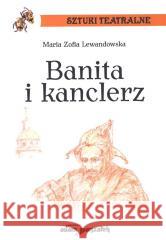 Banita i kanclerz Maria Zofia Lewandowska 9788377800089