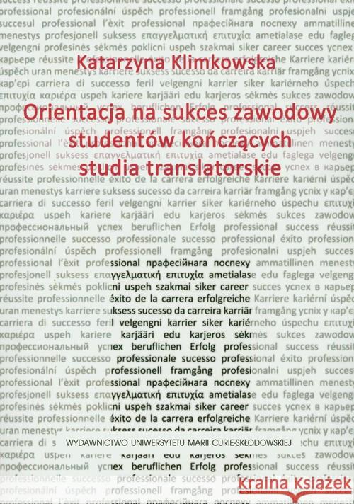 Orientacja na sukces zawodowy studentów... Klimkowska Katarzyna 9788377843628 UMCS