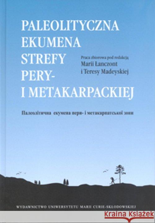 Paleolityczna ekumena strefy pery- i metakarpackie  9788377846742 UMCS