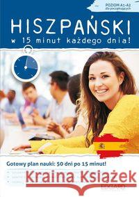 Hiszpański w 15 minut każdego dnia Wojciechowska Joanna 9788377888834 Edgard