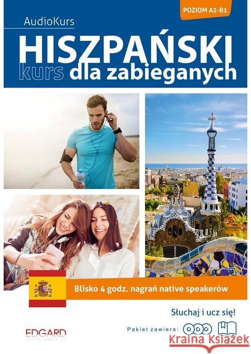 Hiszpański. Kurs dla zabieganych +CD Wojciechowska Joanna Kowalewska Agnieszka Ostrowska Joanna 9788377889961