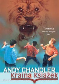 Tajemnica nerwowego lwa Tom 15 Chandler Andy 9788377911068 Siedmioróg