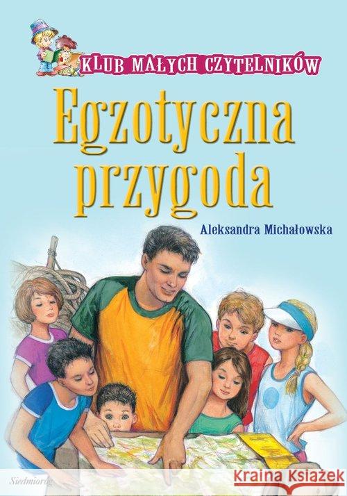 Egzotyczna Przygoda w.2013 Michałowska Aleksandra 9788377911570 Siedmioróg