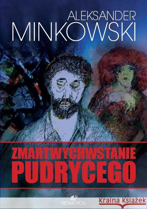 Zmartwychwstanie Pudrycego Minkowski Aleksander 9788377912409