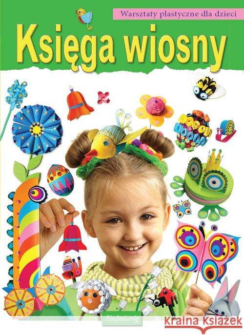 Księga wiosny Grabowska-Piątek Marcelina 9788377913505 Siedmioróg