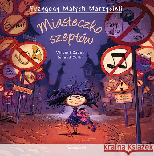 Miasteczko szeptów. Przygody Małych Marzycieli Zabus Vincent Collin Renaud 9788377913666