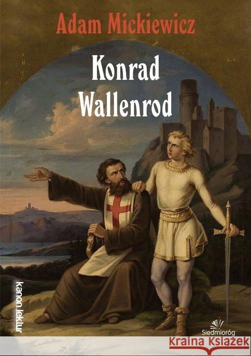 Konrad Wallenrod w.2017 Mickiewicz Adam 9788377916025 Siedmioróg