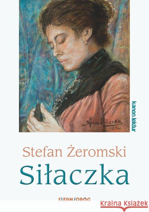 Siłaczka Żeromski Stefan 9788377917145 Siedmioróg