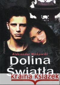 Dolina Światła w.2017 Minkowski Aleksander 9788377918579 Siedmioróg