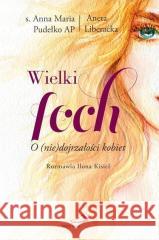 Wielki foch s. Anna Maria Pudełko AP. Aneta Liberacka 9788377977255