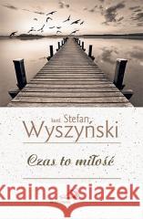 Czas to miłość kard. Stefan Wyszyński 9788377979150