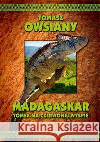 Madagaskar. Tomek na Czerwonej Wyspie Owsiany Tomasz 9788378233756 Bernardinum