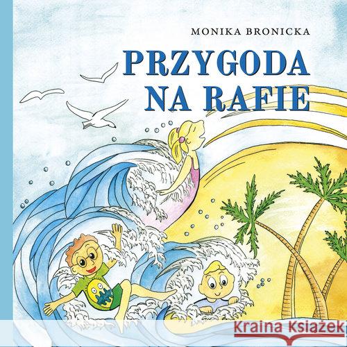 Przygoda na rafie Bronicka Monika 9788378239468