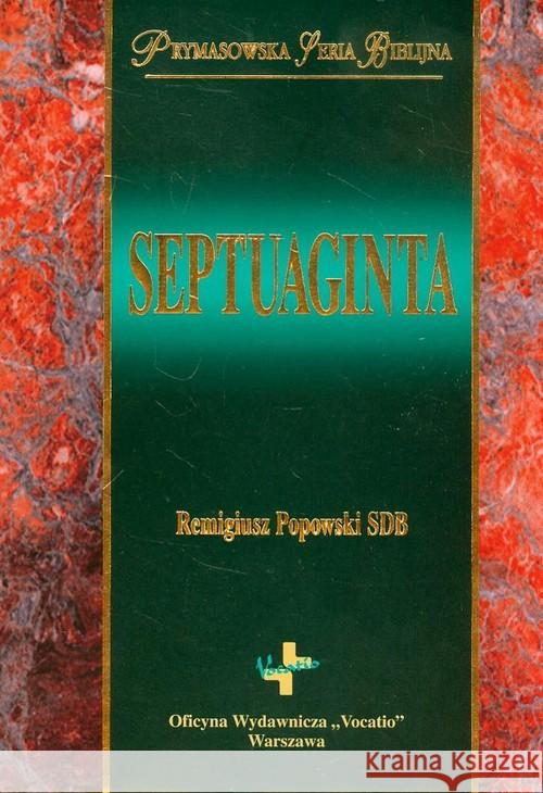 Septuaginta. Prymasowska Seria Biblijna Popowski Remigiusz 9788378290407 Vocatio
