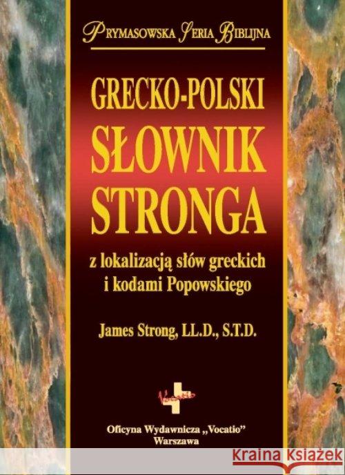 Słownik Stronga - Grecko-polski James Strong LL.D. S.T.D 9788378291398