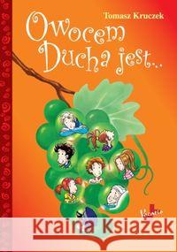 Owocem ducha jest… Kruczek Tomasz 9788378291411