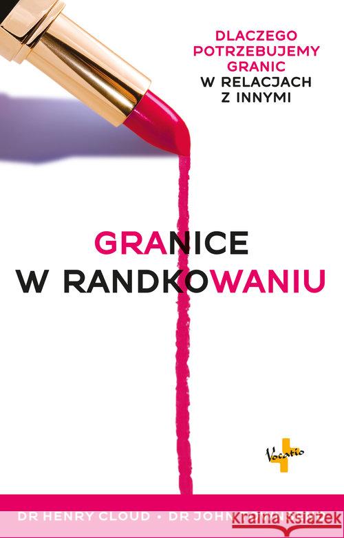 Granice w randkowaniu Cloud Henry Townsend John 9788378291978