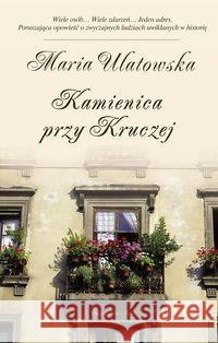 Kamienica przy Kruczej Ulatowska Maria 9788378393702 Prószyński Media