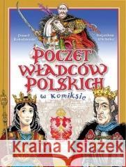 Poczet Władców Polski w komiksie Paweł Kołodziejski, Bogusław Michalec 9788378644064