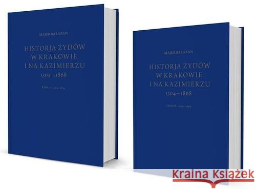 Historia Żydów w Krakowie i na Kazimierzu 1304-186 Bałaban Majer 9788378661085 Austeria