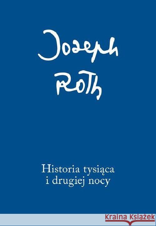 Historia tysiąca i drugiej nocy Roth Joseph 9788378661092 Austeria