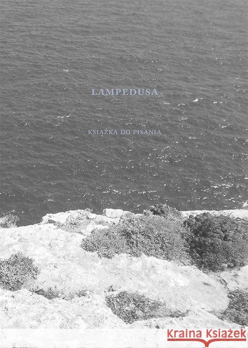 Lampedusa. Książka do pisania Mikołajewski Jarosław 9788378661238 Austeria