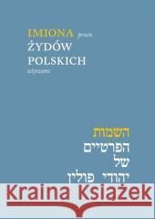 Imiona przez Żydów polskich używane w.2 Maciej Tomal 9788378663638