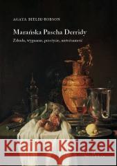 Marańska Pascha Derridy Agata Bielik-Robson 9788378665458