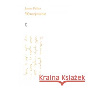 Wenecjowanie PALIKOT JANUSZ 9788378665748