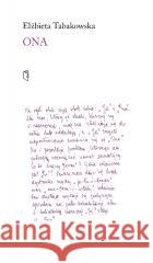 Ona Tabakowska Elżbieta 9788378666462