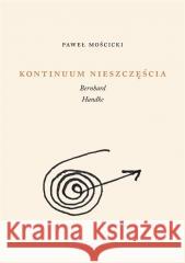 Kontinuum nieszczęścia. Bernhard, Handke Paweł Mościcki 9788378666523