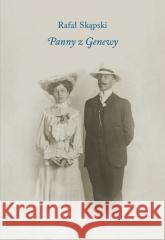 Panny z Genewy SKĄPSKI RAFAŁ 9788378667520