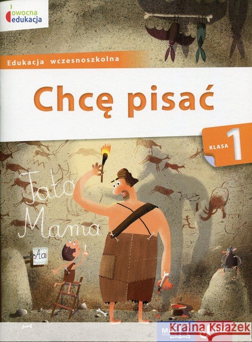 Owocna edukacja SP 1 Chcę pisać MAC Kamińska Krystyna 9788378735519 MAC Edukacja