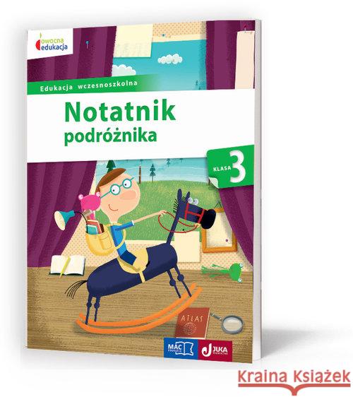 Owocna edukacja SP 3 Notatnik podróżnika MAC Szurowska Beata Tichy Barbara 9788378737919