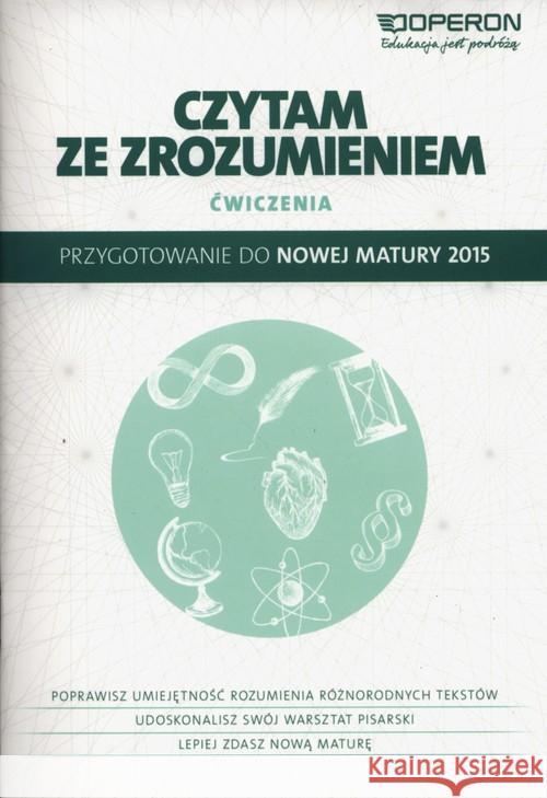 Czytam ze zrozumieniem. Zeszyt dla LO OPERON Adryajnek Anna Korolczuk Katarzyna 9788378790006