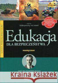 Odkrywamy na nowo Edukacja dla bezpieczeństwa Podręcznik Goniewicz Mariusz Nowak-Kowal Anna W. Smutek Zbigniew 9788378790990 Operon