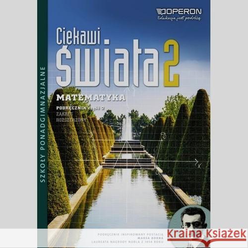 Ciekawi świata 2 Matematyka Podręcznik Zakres rozszerzony Pawłowski Henryk 9788378792215