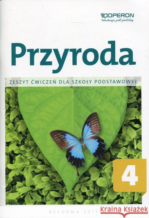 Przyroda SP 4 Zeszyt ćwiczeń OPERON Augustowska Małgorzata Gajewska Małgorzata 9788378795841