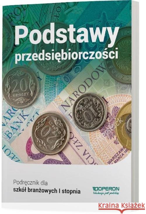 Podstawy przed. SBR 1 podr. w.2019 OPERON Korba Jarosław Smutek Zbigniew Kijakowska Jolanta 9788378798699 Operon