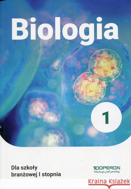 Biologia SBR 1 Podr. w. 2019 OPERON Jakubik Beata Szymańska Renata 9788378798729